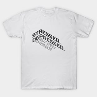 Stressed Depressed, but... T-Shirt